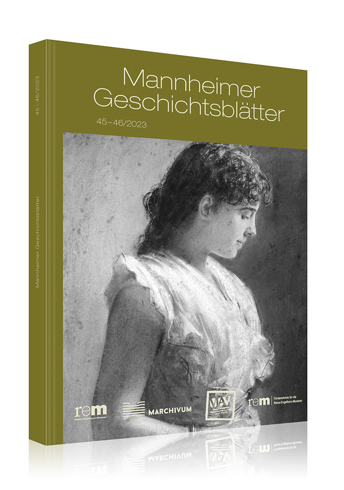 Mannheimer Geschichtsblätter 45 – 46/2023 Mannheimer Geschichtsblätter 45 – 46/2023