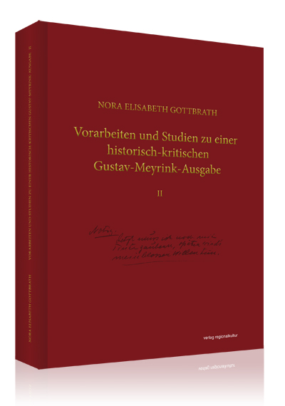 Vorarbeiten und Studien zu einer historisch-kritischen Gustav-Meyrink-Ausgabe Vorarbeiten und Studien zu einer historisch-kritischen Gustav-Meyrink-Ausgabe