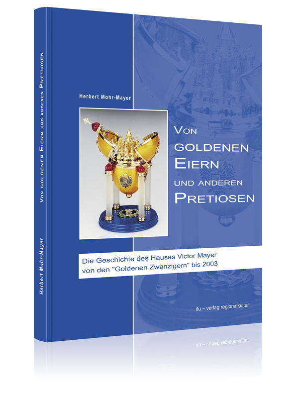 Von Goldenen Eiern und anderen Pretiosen Von Goldenen Eiern und anderen Pretiosen