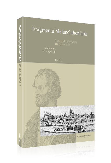 Fragmenta Melanchthoniana Bd. 8 Fragmenta Melanchthoniana Bd. 8