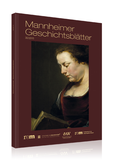 Mannheimer Geschichtsblätter 30/2015 Mannheimer Geschichtsblätter 30/2015