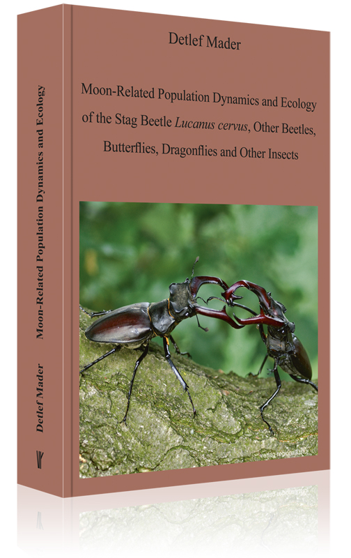 Moon-Related Population Dynamics and Ecology of the Stag Beetle Lucanus Cervus, Other Beetles, Butterflies, Dragonflies and Other Insects Moon-Related Population Dynamics and Ecology of the Stag Beetle Lucanus Cervus, Other Beetles, Butterflies, Dragonflies and Other Insects