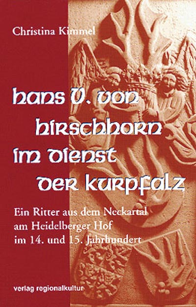 Hans V. von Hirschhorn im Dienst der Kurpfalz Hans V. von Hirschhorn im Dienst der Kurpfalz