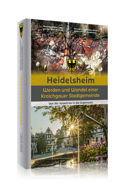 Heidelsheim – Werden und Wandel einer Kraichgauer Stadtgemeinde Heidelsheim – Werden und Wandel einer Kraichgauer Stadtgemeinde