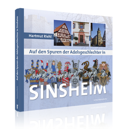 Auf den Spuren der Adelsgeschlechter in Sinsheim Auf den Spuren der Adelsgeschlechter in Sinsheim