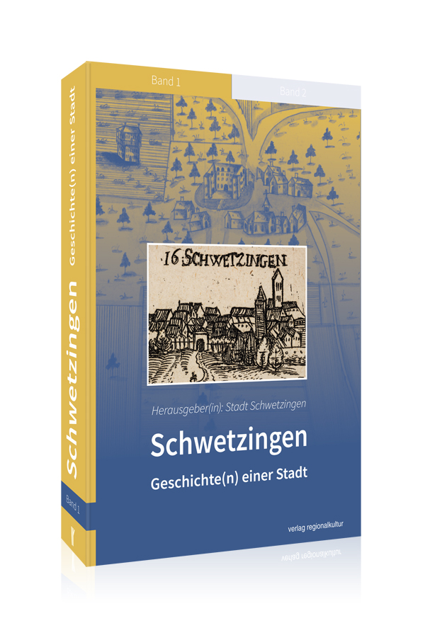 Schwetzingen - Geschichte(n) einer Stadt Schwetzingen - Geschichte(n) einer Stadt