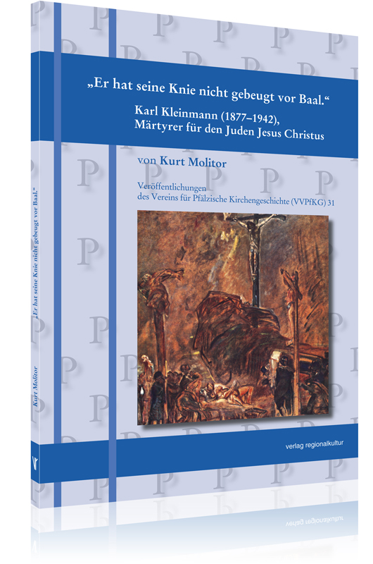 Karl Kleinmann (1877-1942) Märtyrer für den Juden Jesus Christus Karl Kleinmann (1877-1942) Märtyrer für den Juden Jesus Christus