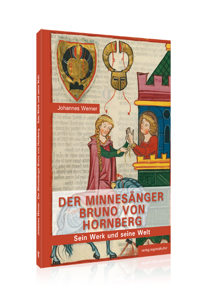 Der Minnesänger Bruno von Hornberg Der Minnesänger Bruno von Hornberg