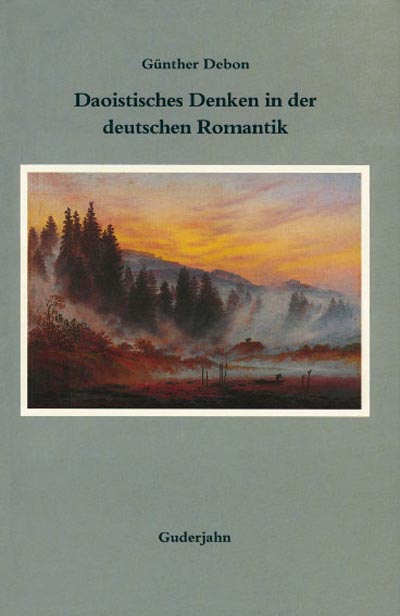 Daoistisches Denken in der deutschen Romantik Daoistisches Denken in der deutschen Romantik